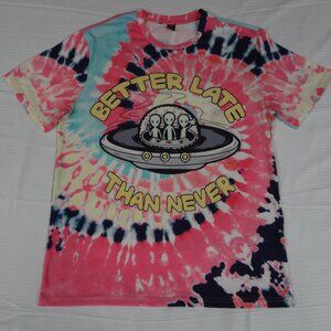ALIEN SPACESHIP BETTER LATE THAN NEVER TIE-DYE PINK BLUE MEDIUM T-SHIRT L372